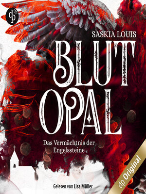 cover image of Blutopal--Das Vermächtnis der Engelssteine, Band 1 (Ungekürzt)